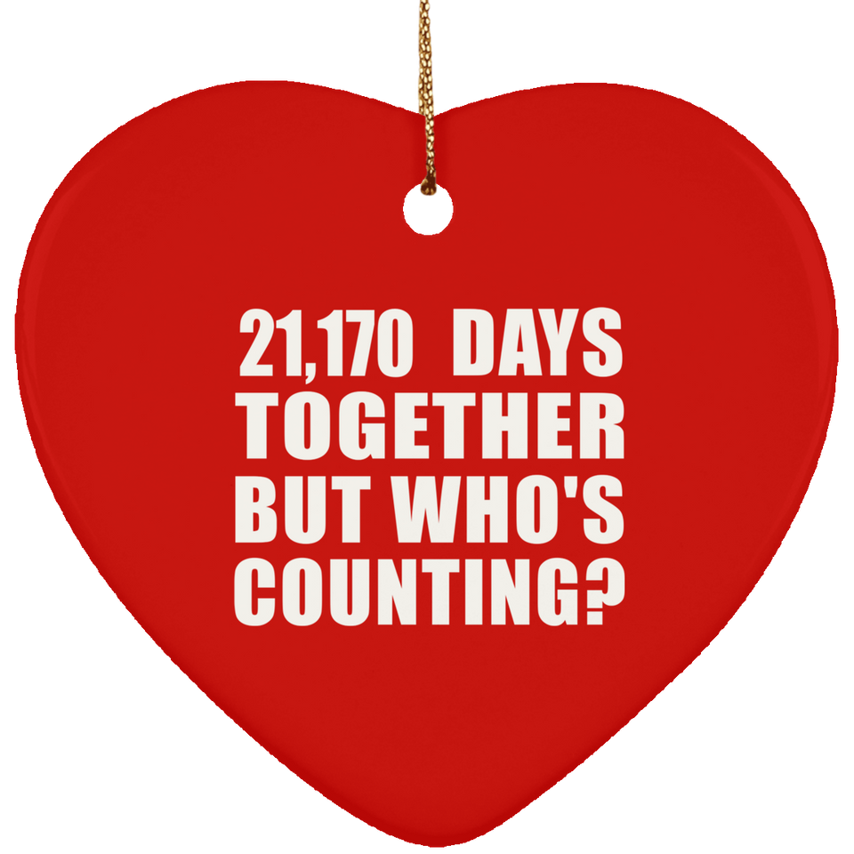 58th Anniversary 21,170 Days Together But Who's Counting - Heart Ornament