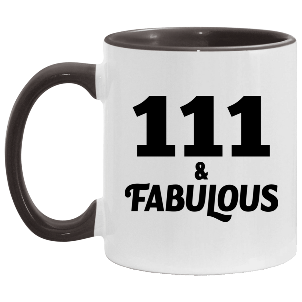 111th Birthday 111 & Fabulous - 11oz Accent Mug Black
