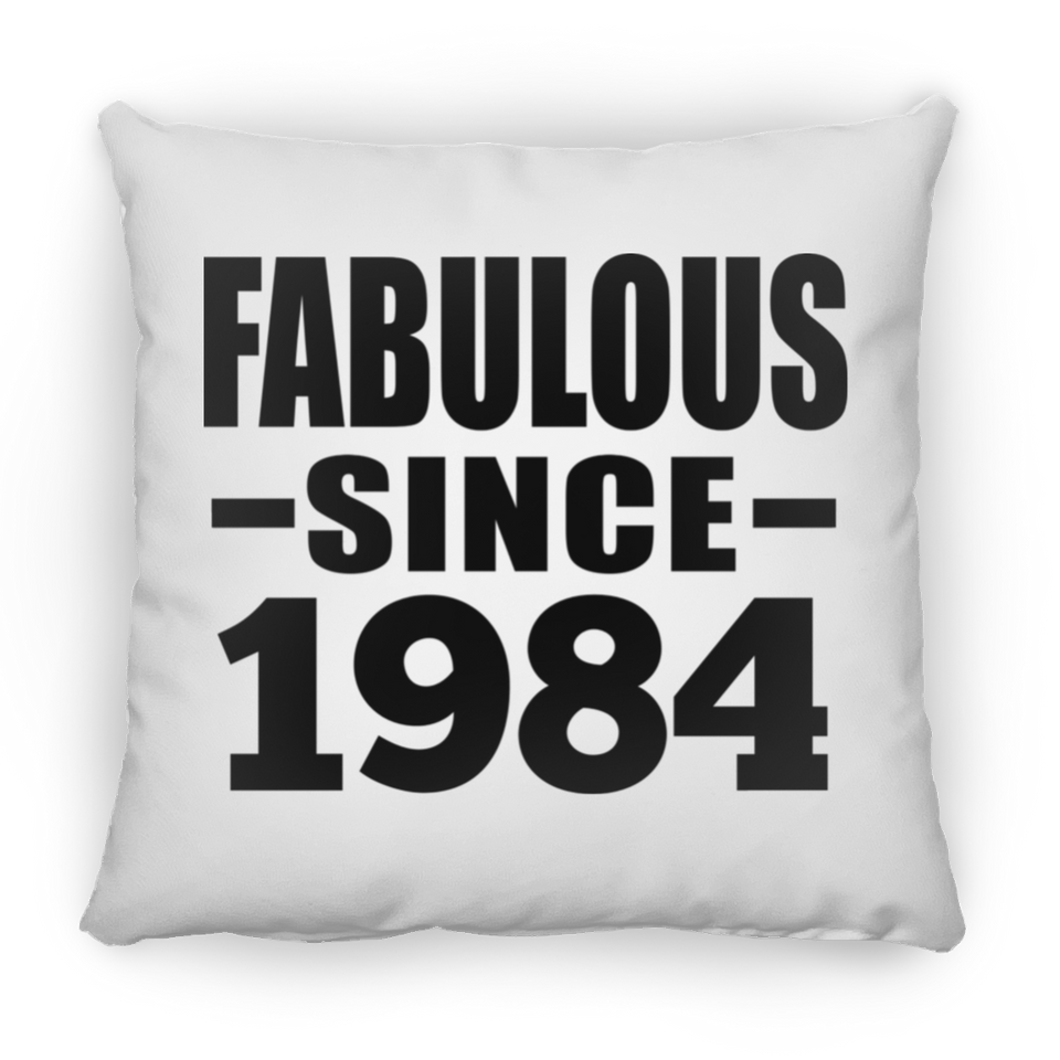 40th Birthday Fabulous Since 1984 - Throw Pillow