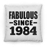 40th Birthday Fabulous Since 1984 - Throw Pillow