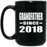 Grandfather Since 2018 - 15 Oz Coffee Mug Black