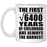 80th Birthday Square Root of 6400 Years of Childhood - 11oz Coffee Mug