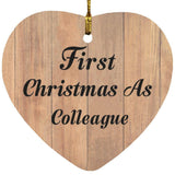 First Christmas As Colleague - Heart Ornament C