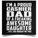 Proud Cashier Dad Of Awesome Daughter - Poster Square