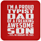 Proud Typist Dad Of Awesome Son - Drink Coaster