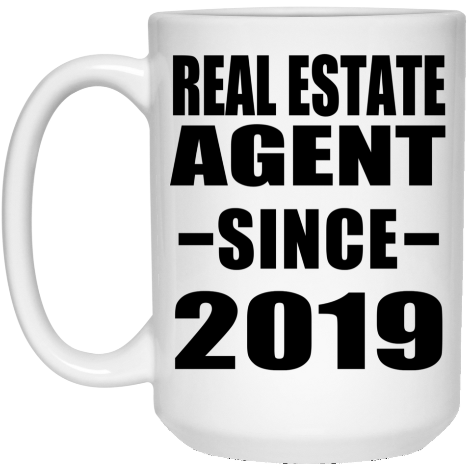 Real Estate Agent Since 2019 - 15oz Coffee Mug