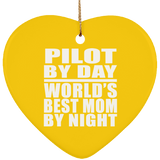 Pilot By Day World's Best Mom By Night - Heart Ornament