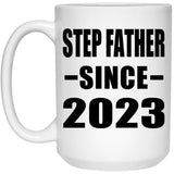 Step Father Since 2023 - 15oz Coffee Mug
