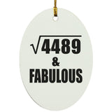 67th Birthday Square Root of 4489 & Fabulous - Oval Ornament