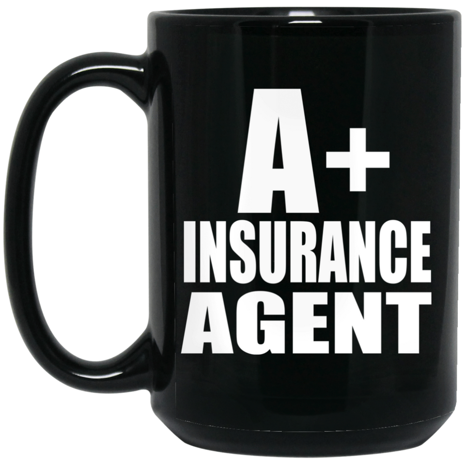 A+ Insurance Agent - 15oz Coffee Mug Black