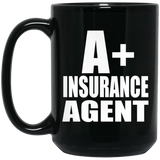 A+ Insurance Agent - 15oz Coffee Mug Black