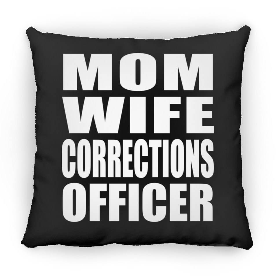Mom Wife Corrections Officer - Throw Pillow Black