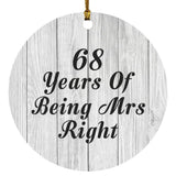 68th Anniversary 68 Years Of Being Mrs Right - Circle Ornament F