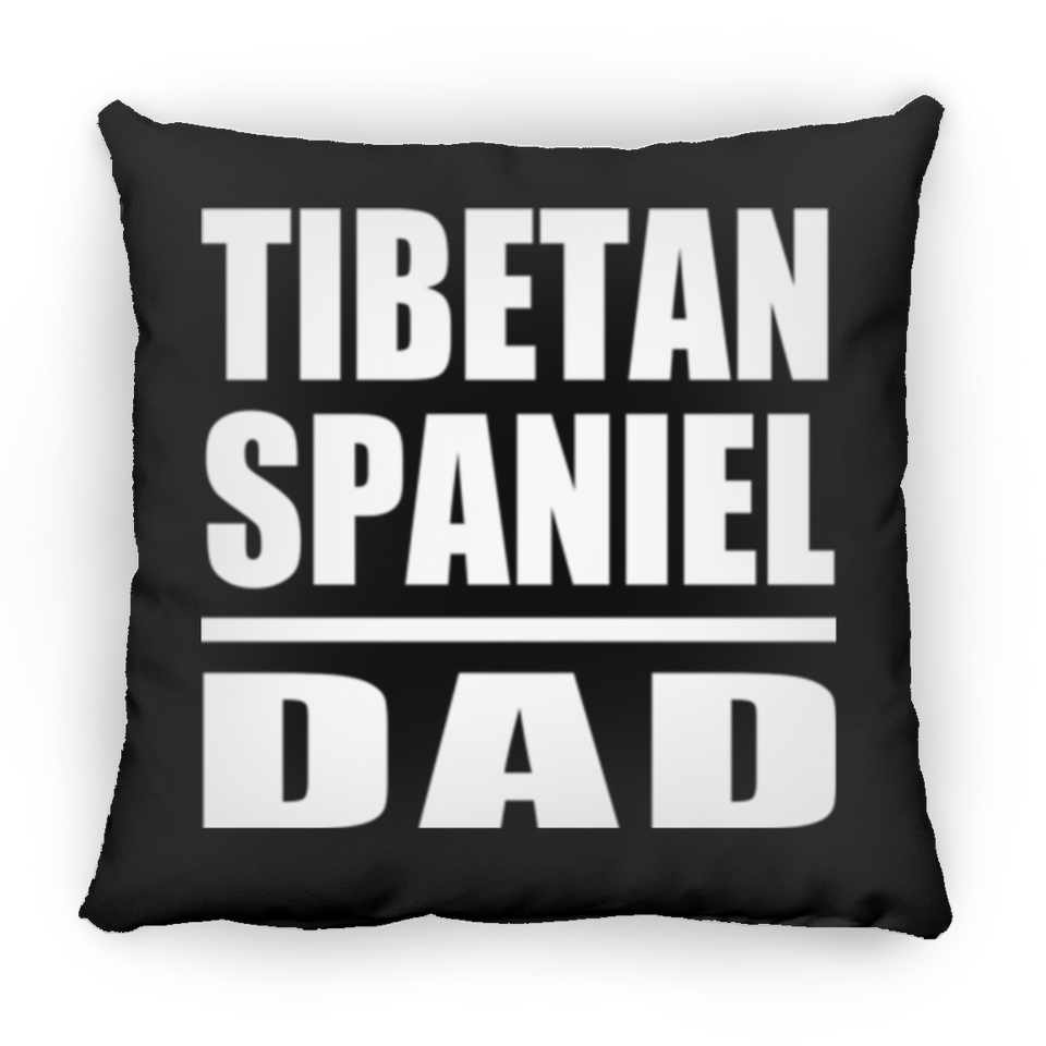 Tibetan Spaniel Dad - Throw Pillow Black