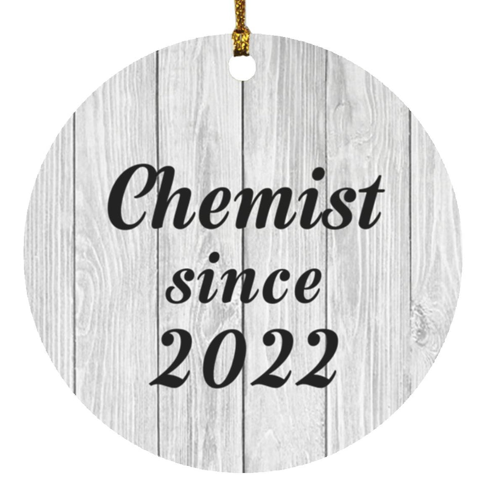 Chemist Since 2022 - Circle Ornament F