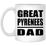 Great Pyrenees Dad - 11oz Coffee Mug