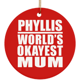 Phyllis World's Okayest Mum - Circle Ornament