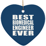 Best Biomedical Engineer Ever - Heart Ornament