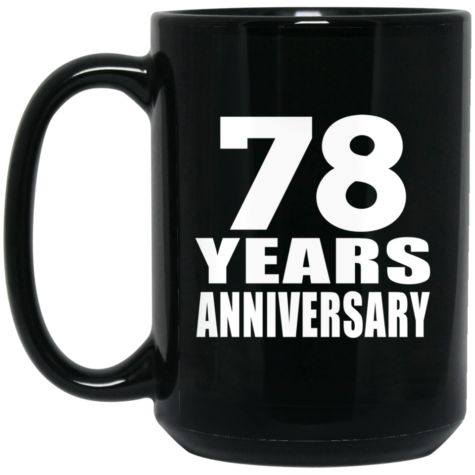 78th Anniversary 78 Years - 15 Oz Coffee Mug Black
