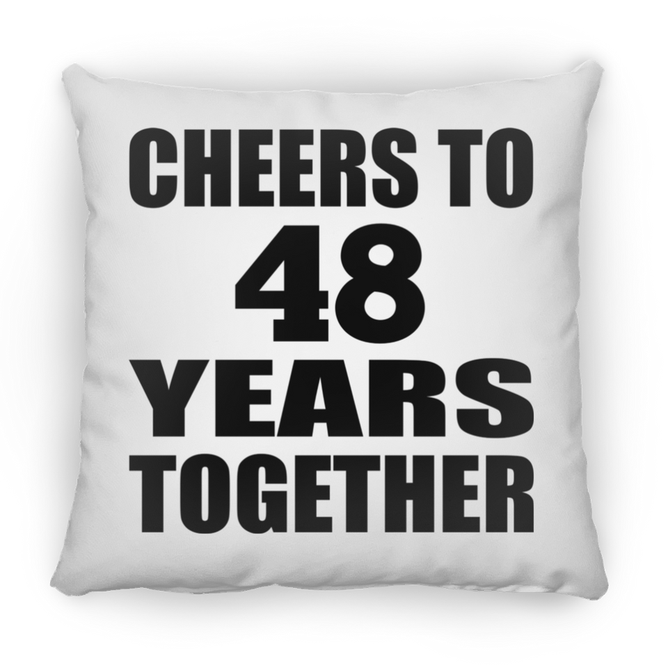 48th Anniversary Cheers To 48 Years Together - Throw Pillow