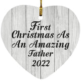 First Christmas As An Amazing Father 2022 - Heart Ornament F
