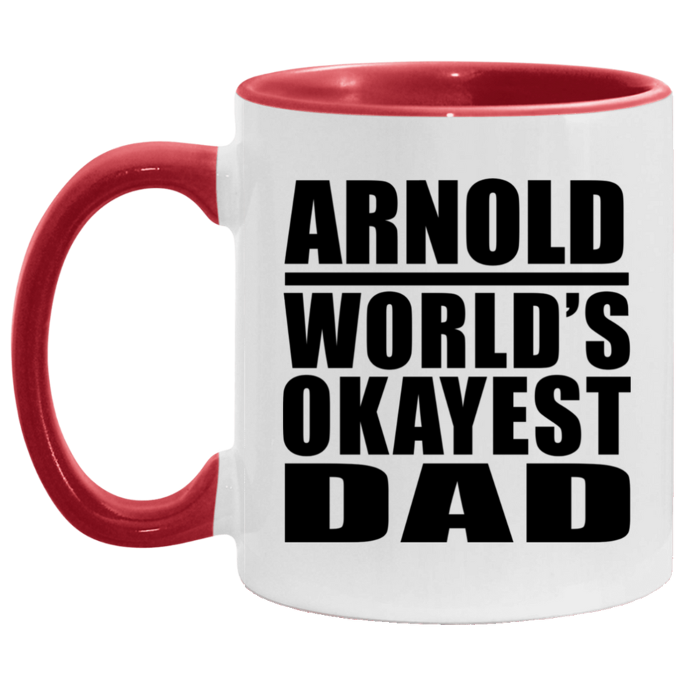 Arnold World's Okayest Dad - 11oz Accent Mug Red