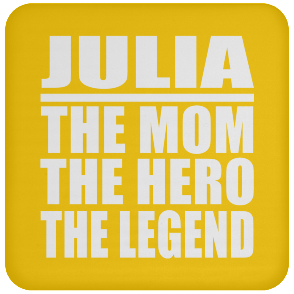 Julia The Mom The Hero The Legend - Drink Coaster