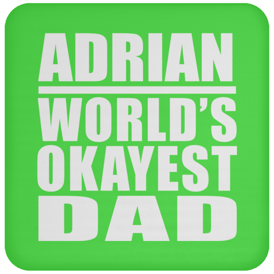 Adrian World's Okayest Dad - Drink Coaster