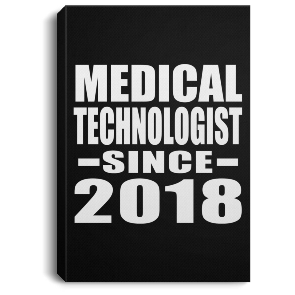Medical Technologist Since 2018 - Canvas Portrait