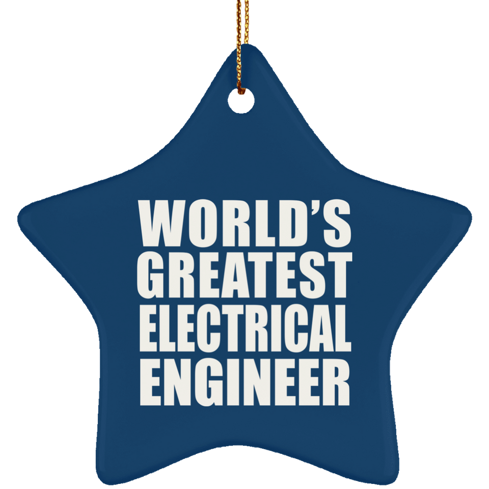 World's Greatest Electrical Engineer - Star Ornament