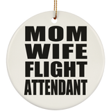 Mom Wife Flight Attendant - Circle Ornament