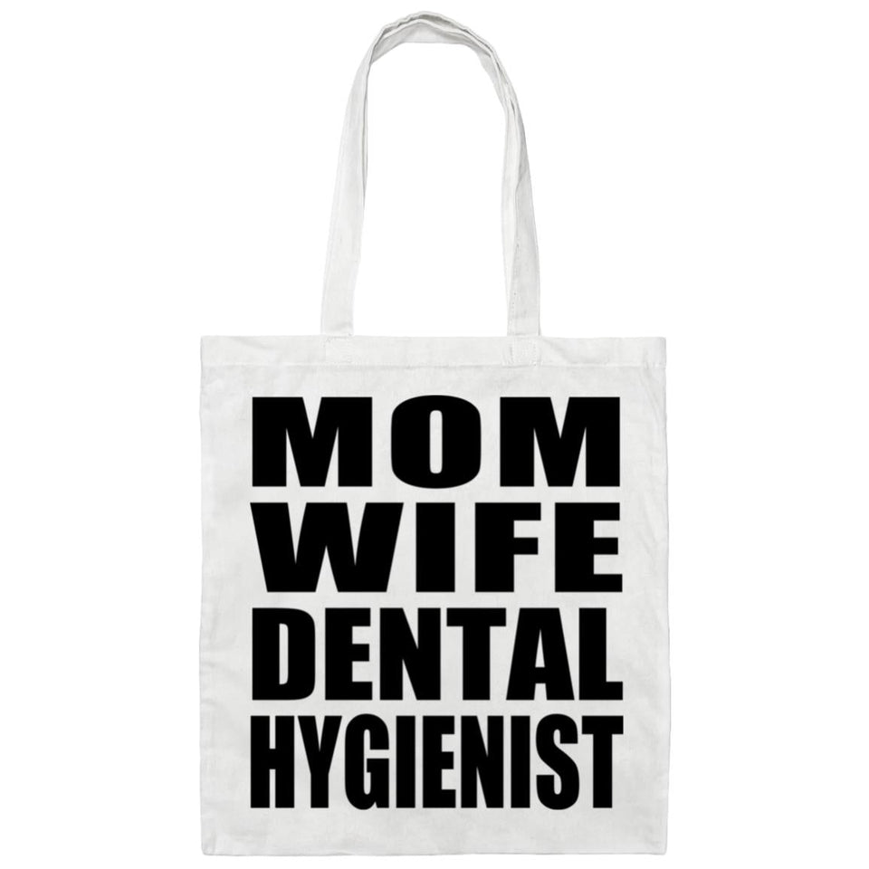 Mom Wife Dental Hygienist - Tote Bag White