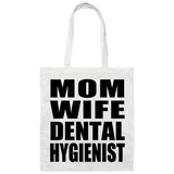 Mom Wife Dental Hygienist - Tote Bag White