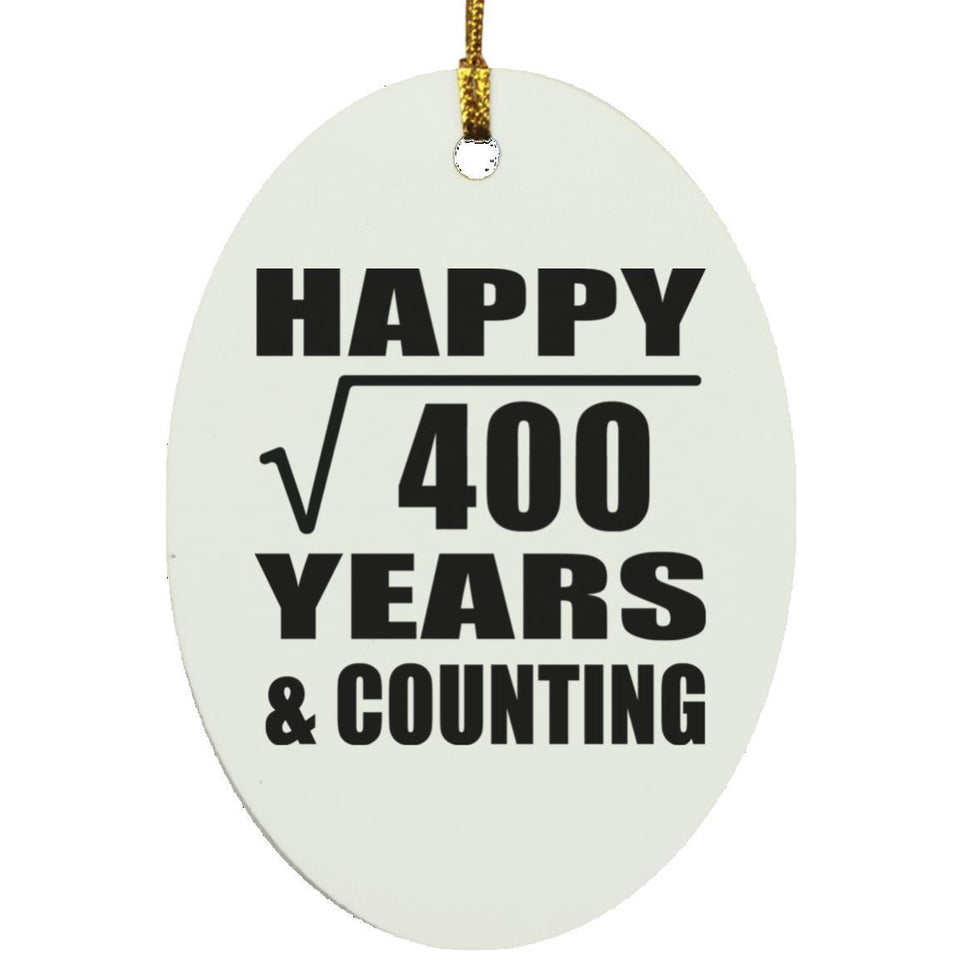 Happy 20th Anniversary Square Root of 400 Years & Counting - Oval Ornament