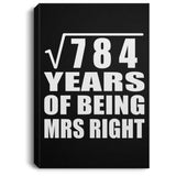 28th Anniversary Square Root of 784 Years of Being Mrs Right - Canvas Portrait