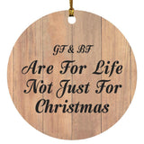 Gf & Bf Are For Life Not Just For Christmas - Circle Ornament C