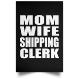Mom Wife Shipping Clerk - Poster Portrait