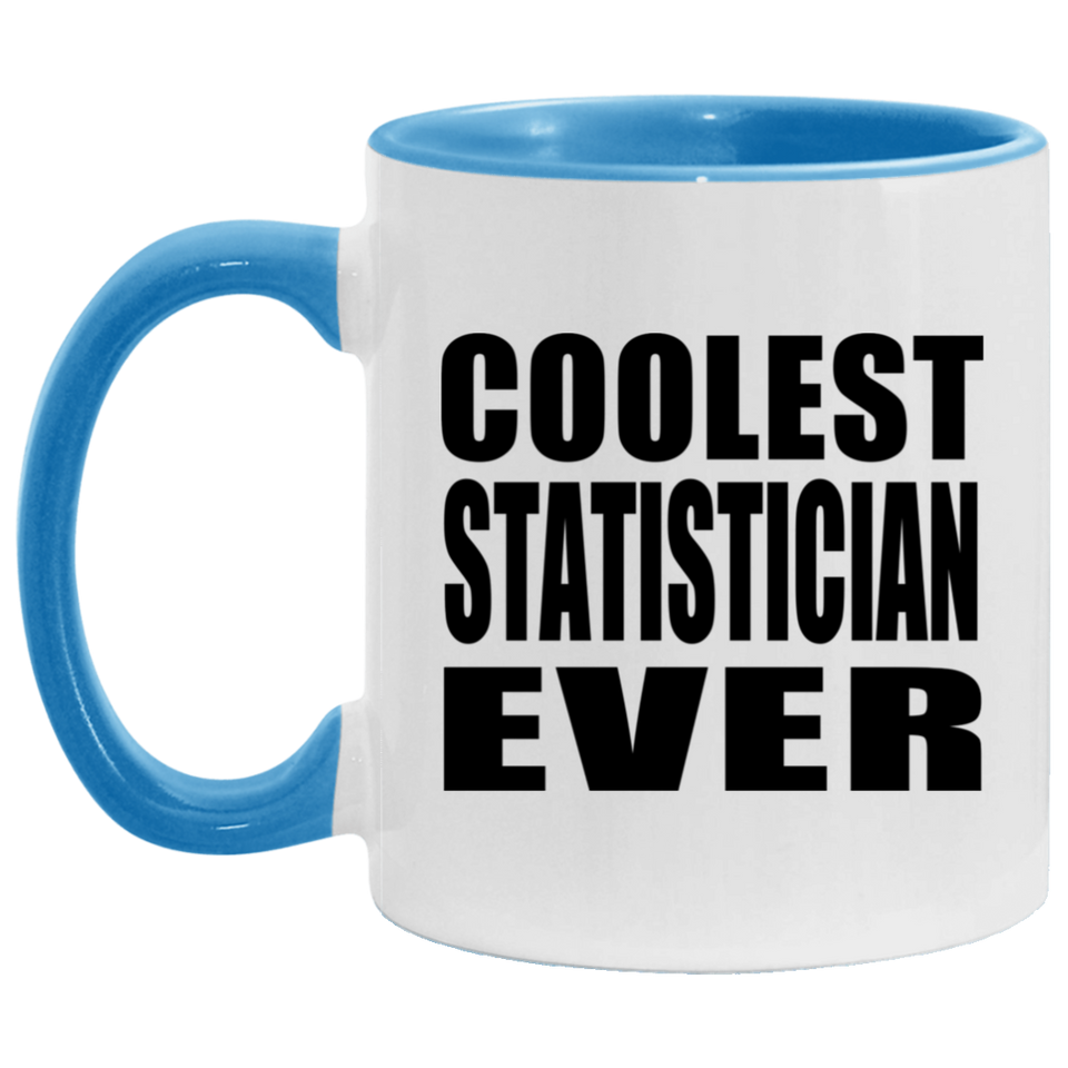 Coolest Statistician Ever - 11oz Accent Mug Blue