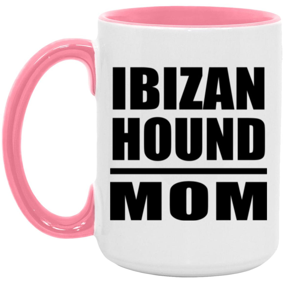 Ibizan Hound Mom - 15oz Accent Mug Pink