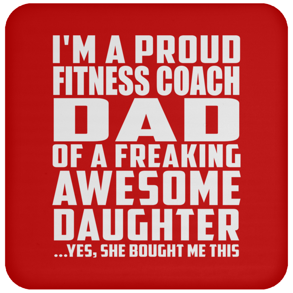 Proud Fitness Coach Dad Of Awesome Daughter - Drink Coaster