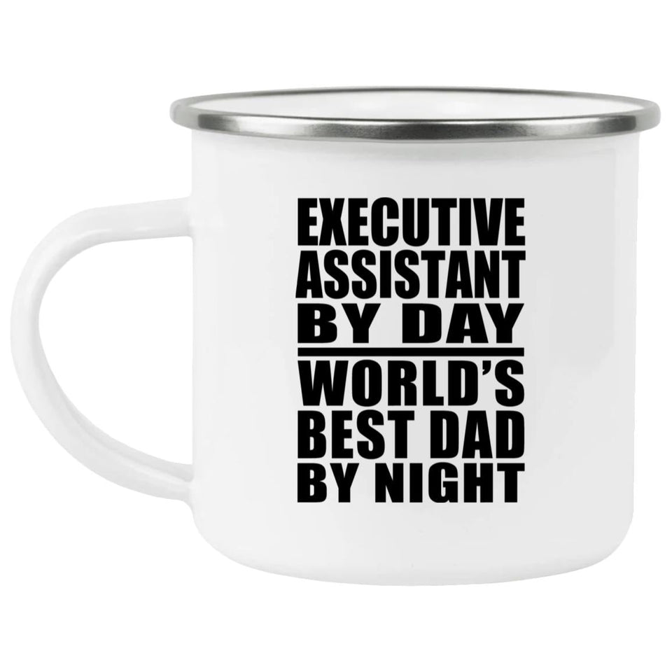 Executive Assistant By Day World's Best Dad By Night - 12oz Camping Mug