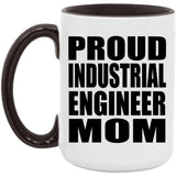 Proud Industrial Engineer Mom - 15oz Accent Mug Black