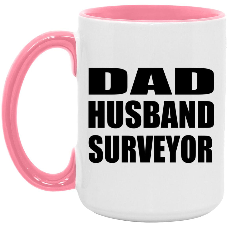 Dad Husband Surveyor - 15oz Accent Mug Pink