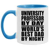 University Professor By Day World's Best Dad By Night - 11oz Accent Mug Blue
