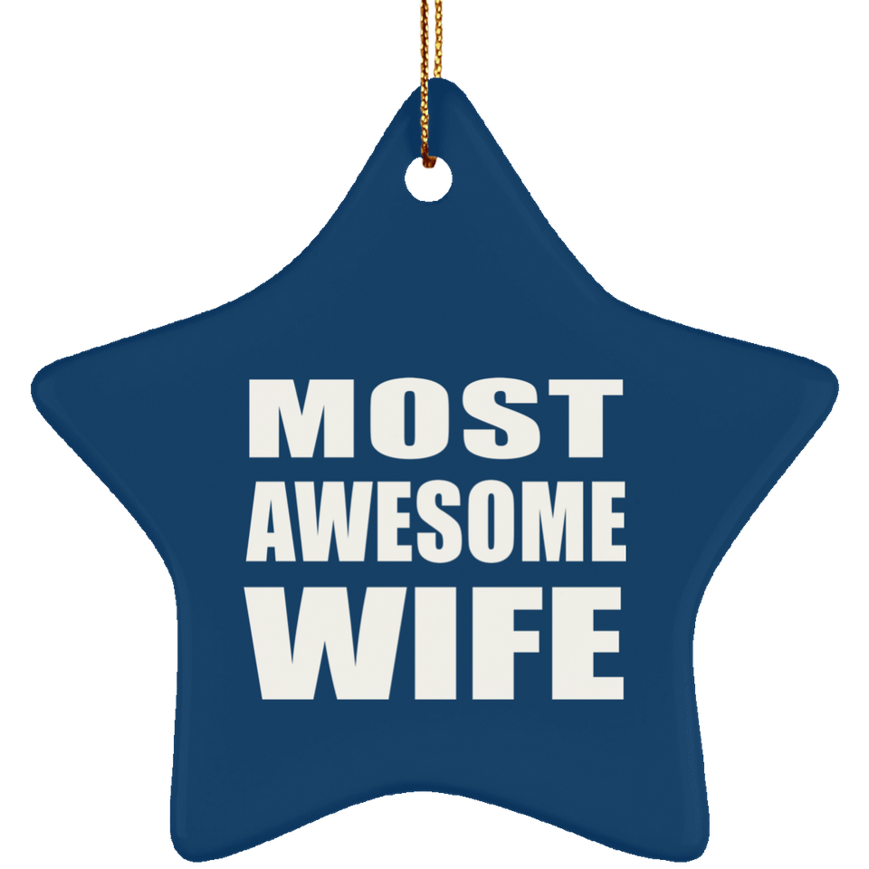 Most Awesome Wife - Star Ornament