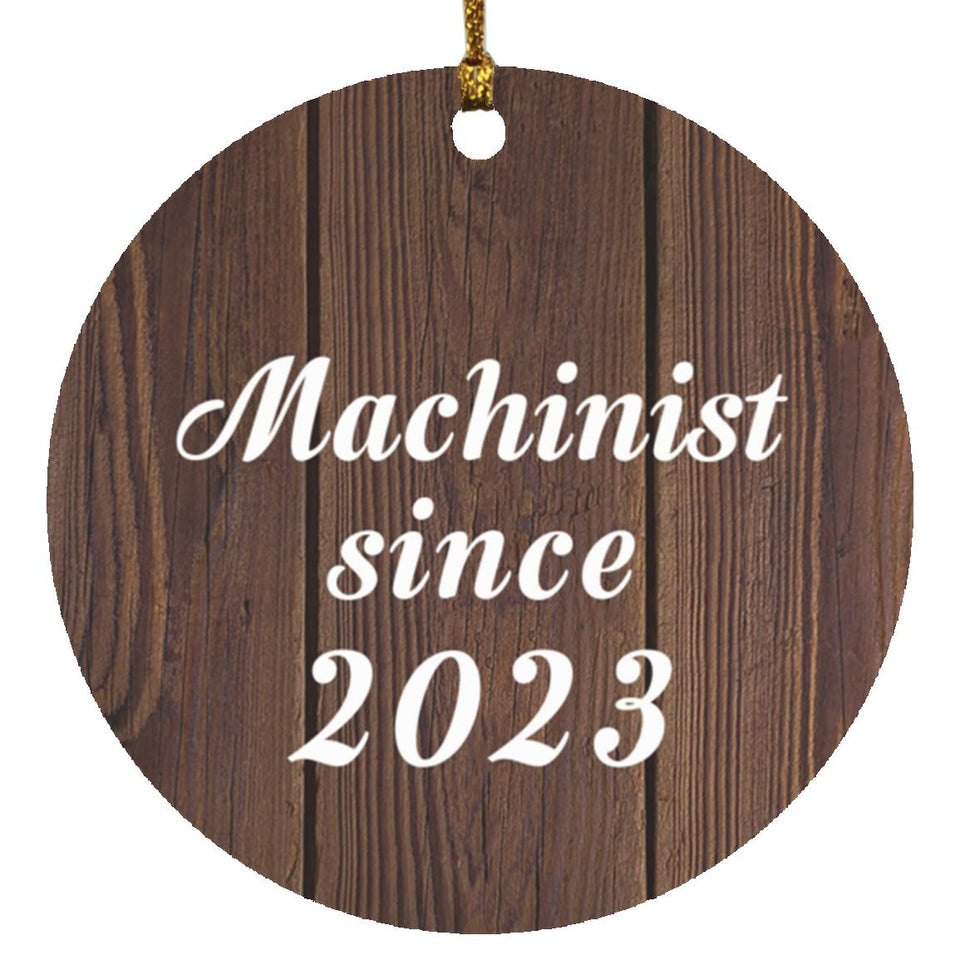Machinist Since 2023 - Circle Ornament D