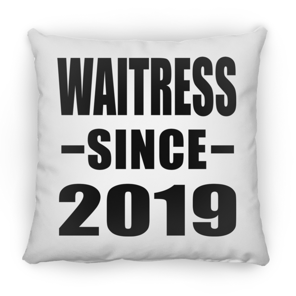 Waitress Since 2019 - Throw Pillow