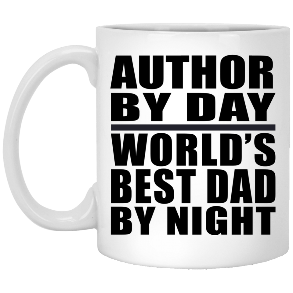 Author By Day World's Best Dad By Night - 11 Oz Coffee Mug