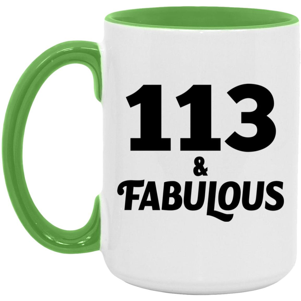 113th Birthday 113 & Fabulous - 15oz Accent Mug Green