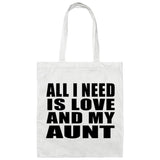 All I Need Is Love And My Aunt - Tote Bag White